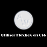 Utiliser Flexbox en CSS