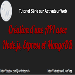 Image de la série de tutoriels pour la création d'une API Node.js, Express, et MongoDB